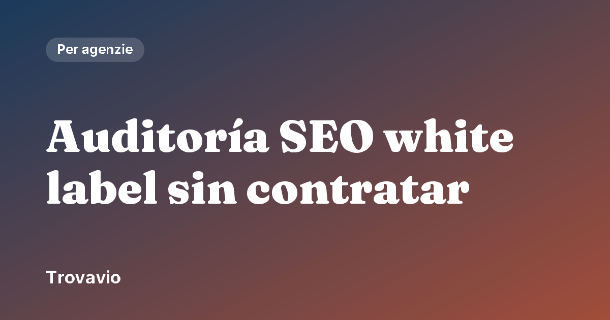 Auditoría SEO white label sin contratar