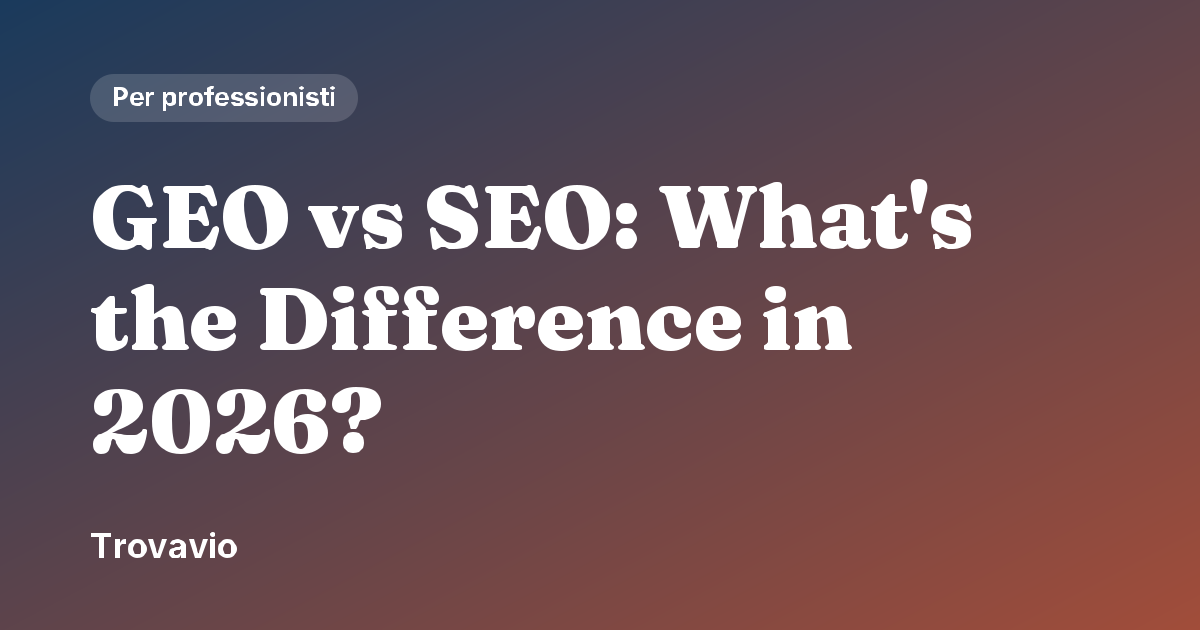 GEO vs SEO: What's the Difference in 2026?