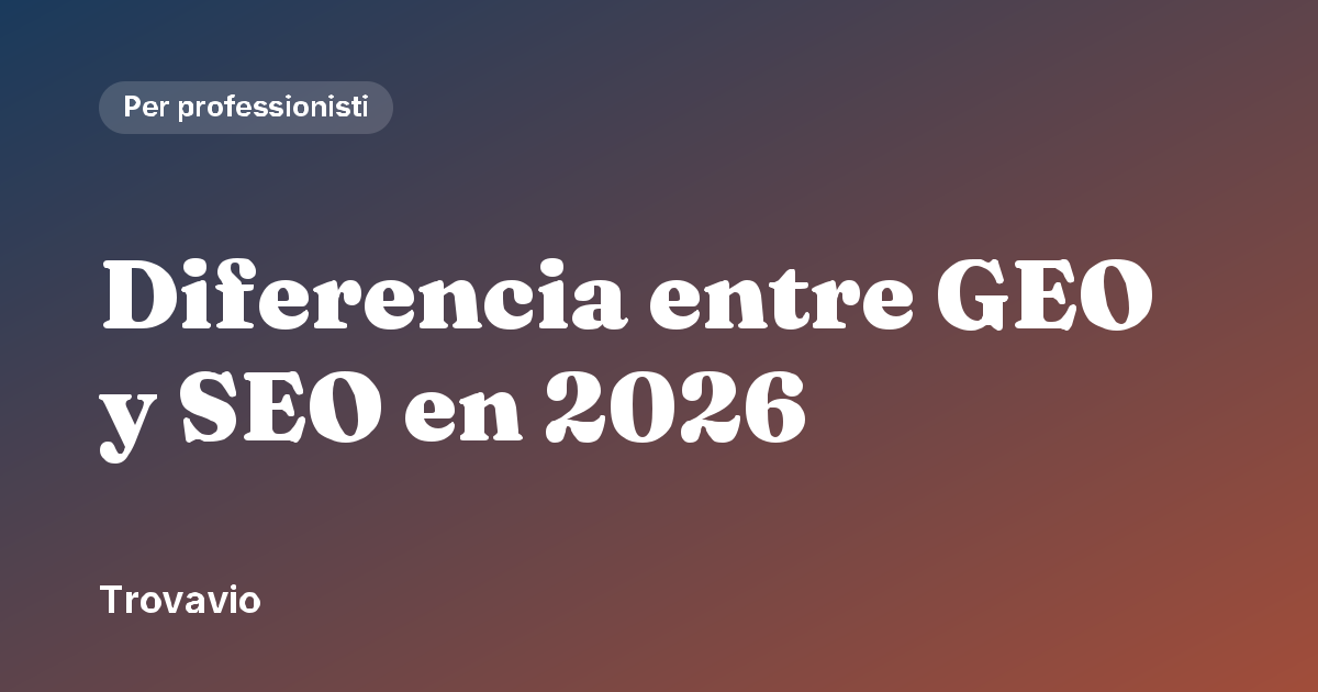 Diferencia entre GEO y SEO en 2026