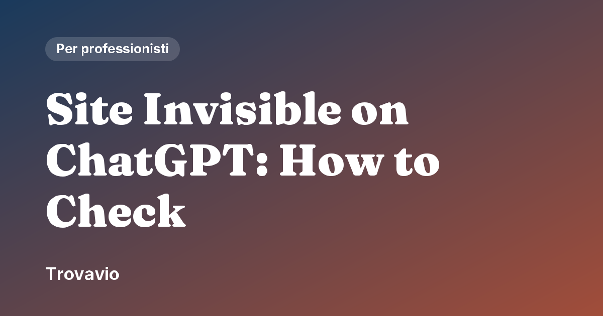 Site Invisible on ChatGPT: How to Check