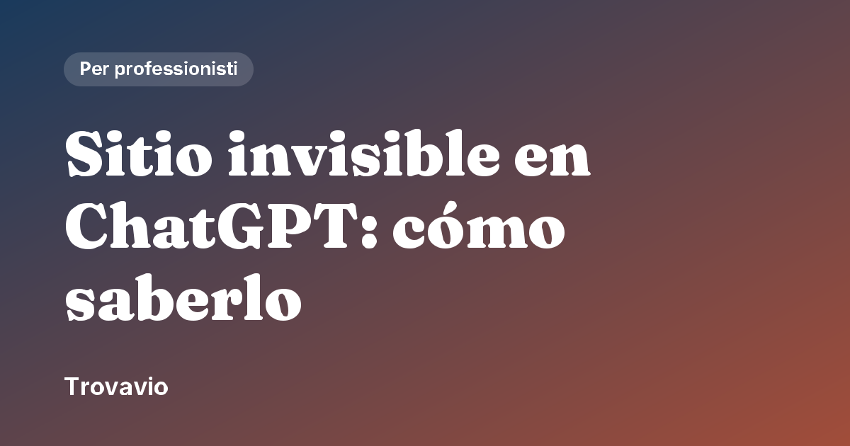 Sitio invisible en ChatGPT: cómo saberlo